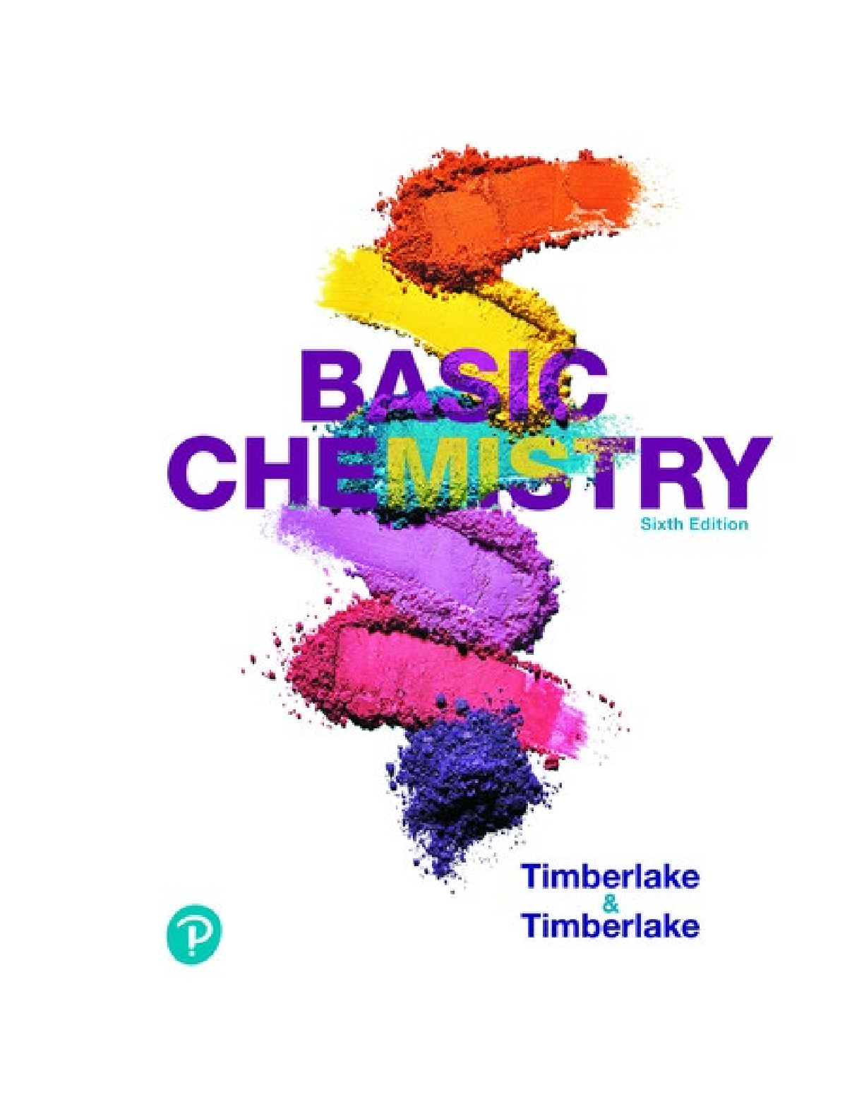 Basic Chemistry, 6th edition By Karen C. Timberlake, William Timberlake [TEST BANK]